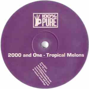 2000 And One - Tropical Melons