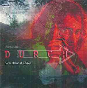 Andy Tillison Diskdrive - (Machte Es) Durch