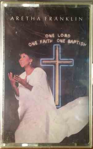 Aretha Franklin - One Lord One Faith One Baptism
