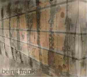 Being Frank - Being Frank