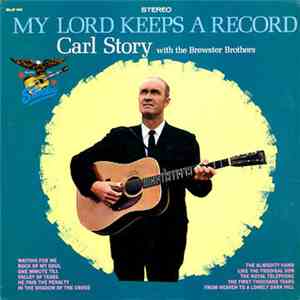 Carl Story - My Lord Keeps A Record