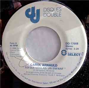 Carol Arnauld - Toi Qui Voulais Un Enfant