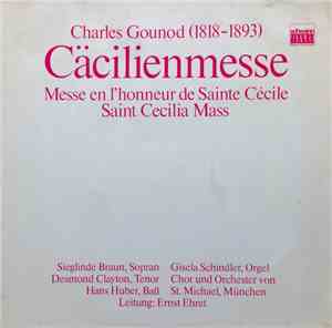 Charles Gounod - Cäcilienmesse - Messe En L'Honneur De Sainte Cécile