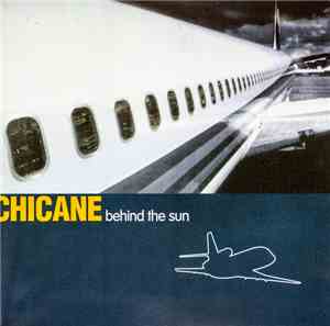 Chicane - Behind The Sun