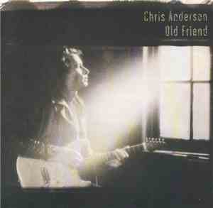 Chris Anderson  - Old Friend