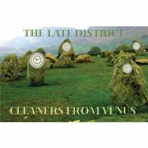 Cleaners From Venus - The Late District