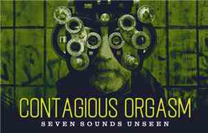 Contagious Orgasm - Seven Sounds Unseen