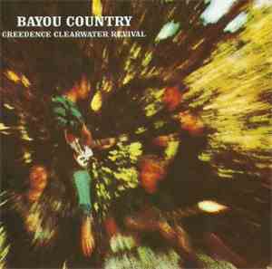 Creedence Clearwater Revival - Bayou Country