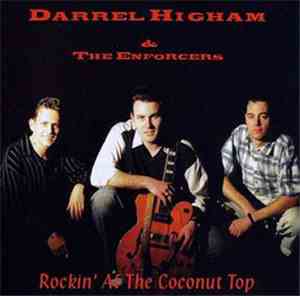 Darrel Higham & The Enforcers - Rockin' At The Coconut Top