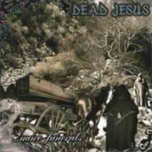 Dead Jesus - ...More Funerals