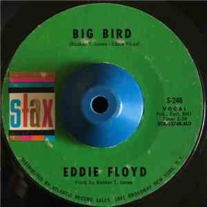 Eddie Floyd - Big Bird / Holding On With Both Hands