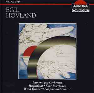 Egil Hovland - Lamenti Per Orchestra • Magnificat • Four Interludes • Wind  ...