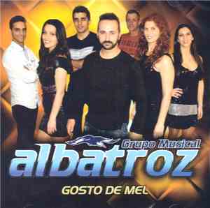 Grupo Musical Albatroz - Gosto De Mel