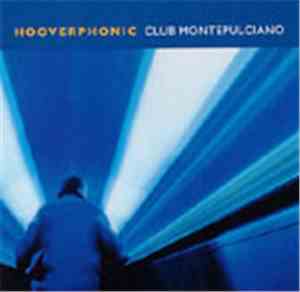 Hooverphonic - Club Montepulciano