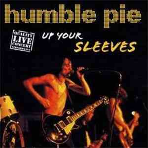 Humble Pie - Up Your Sleeves