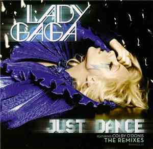 Lady Gaga Featuring Colby O'Donis - Just Dance (The Remixes)