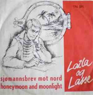 Laila og Lasse - Sjømannsbrev Mot Nord / Homeymoon Moonlight