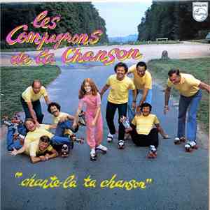 Les Compagnons De La Chanson - Chante-La Ta Chanson