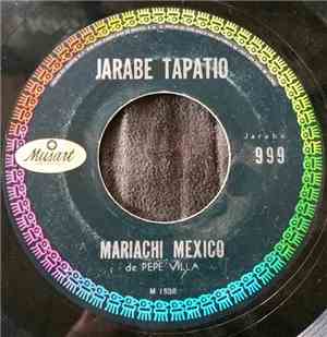 Mariachi Mexico De Pepe Villa - Jarabe Tapatio / Las Mañanitas