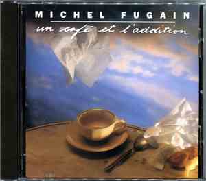 Michel Fugain - Un Café Et L'Addition