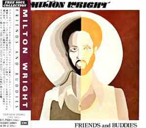 Milton Wright - Friends And Buddies