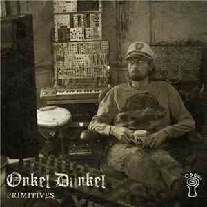 Onkel Dunkel - Primitives