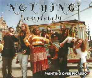 Painting Over Picasso - Nothing Completely