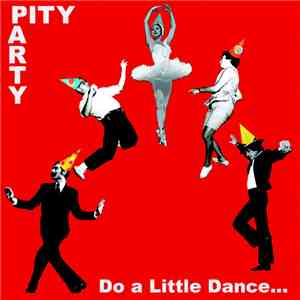 Pity Party - Do A Little Dance