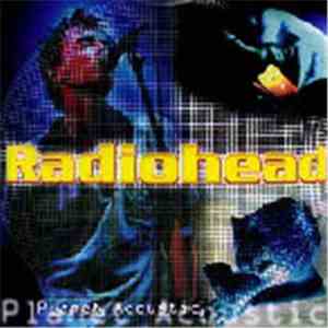 Radiohead - Planet Acoustic