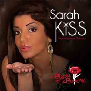 Sarah Kiss Featuring Jessy Matador - Un Bisou Sur La Bouche