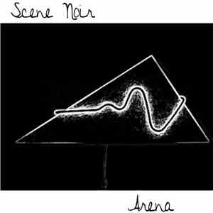 Scene Noir - Arena