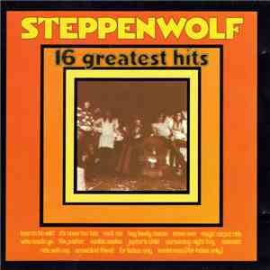 Steppenwolf - 16 Greatest Hits