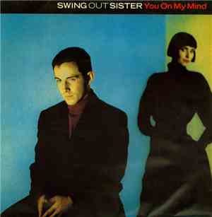 Swing Out Sister - You On My Mind