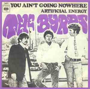 The Byrds - You Ain't Going Nowhere / Artificial Energy