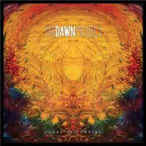 The Dawn Project - Leave The Empire