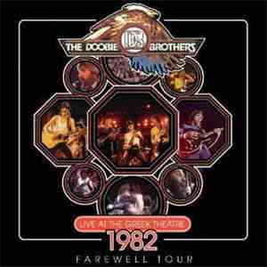 The Doobie Brothers - Live At The Greek Theatre 1982 Farewell Tour