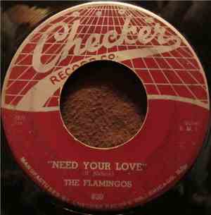 The Flamingos - Need Your Love / I'll Be Home