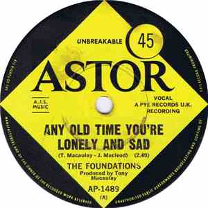 The Foundations - Any Old Time You're Lonely And Sad