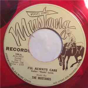 The Mustangs - I'll Always Care