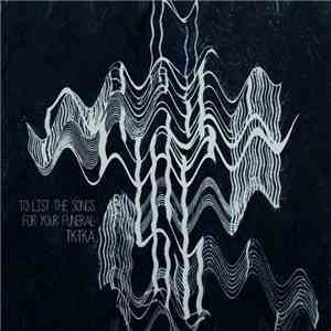 Tikitaka - To List The Songs For Your Funeral