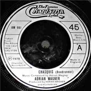 Adrian Wagner  - Chasquis (Roadrunner) / Virgins Of The Sun