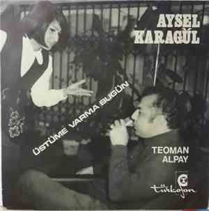 Aysel Karagül - Mevsim Bahar Mı / Üstüme Varma Bugün
