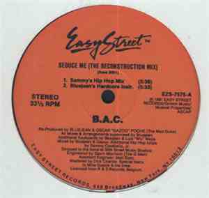 B.A.C. - Seduce Me (The Reconstruction Mix)