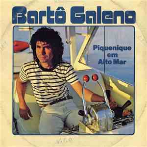 Bartô Galeno - Piquenique Em Alto Mar