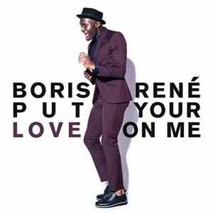 Boris René - Put Your Love on Me