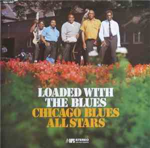 Chicago Blues All Stars - Loaded With The Blues