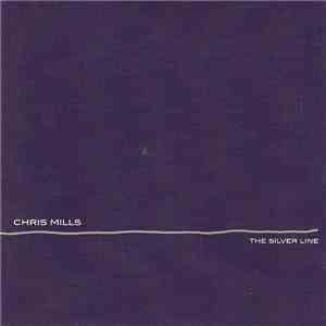 Chris Mills  - The Silver Line