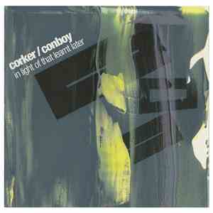 Corker / Conboy - In Light Of That Learnt Later