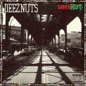 Deez Nuts  - Word Is Bond