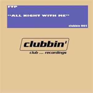 FTP  - All Night With Me